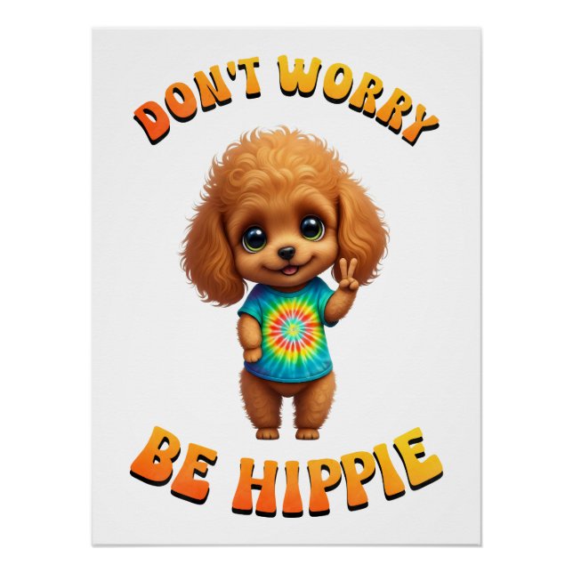 Poodle Puppy Hippie Happy Dog  Poster (Front)