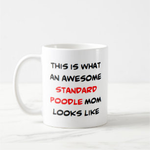 poodle, standard, mum, awesome coffee mug