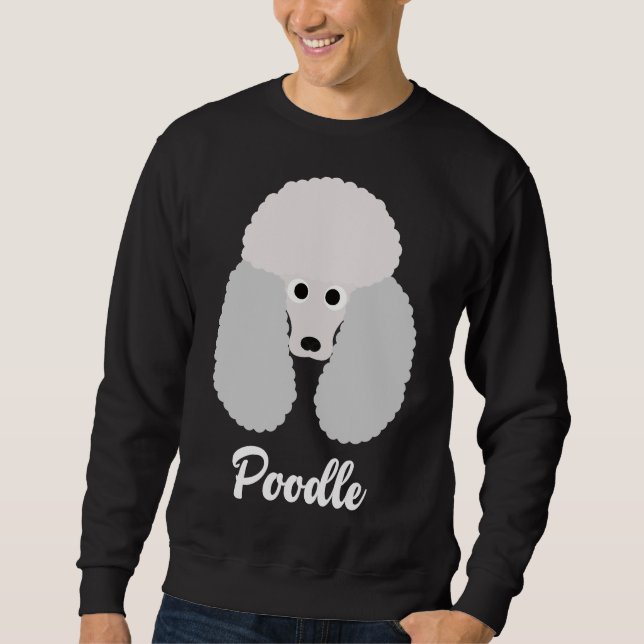 Poodle  Standard Poodle Sweatshirt (Front)