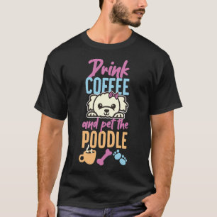 Poodle Toy Poodle stroking coffee T-Shirt