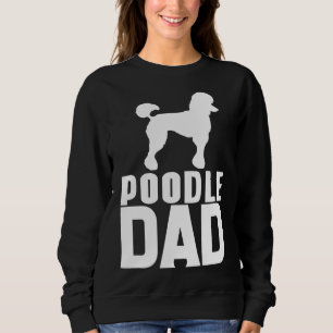 Poodle White Dad Sweatshirt