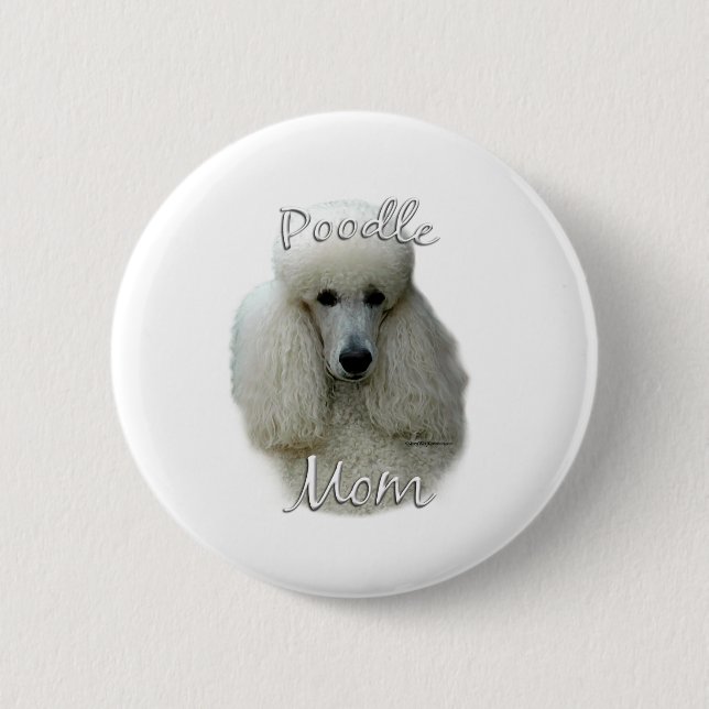 Poodle (wht) Mum 2 6 Cm Round Badge (Front)
