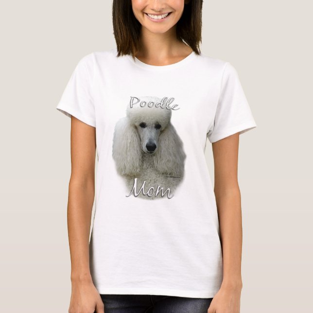 Poodle (wht) Mum 2 T-Shirt (Front)