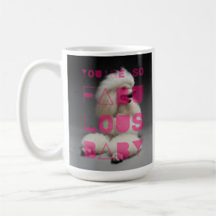 Poodle - You're So Fabulous Baby -  Coffee Mug