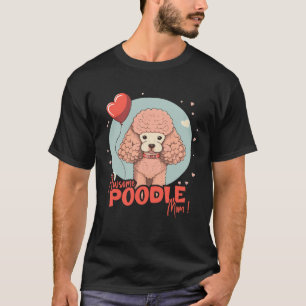 Poodledog with heartdecoration Awsome Poodlemom T-Shirt