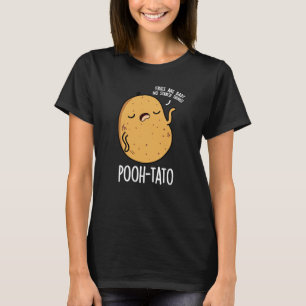 Pooh-tato Funny Potato Pun Dark BG T-Shirt
