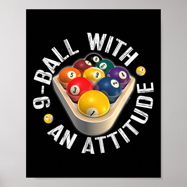 Pool 9 Ball With An Attitude Shirt  Poster (Front)