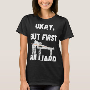 Pool Billiard Snooker Billiard Games 8 Ball Billia T-Shirt