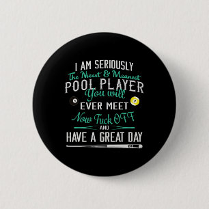 Pool Billiard T Shirt Womens Mens I Am Seriously T 6 Cm Round Badge