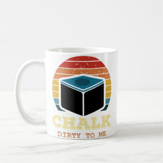 Pool Billiards Funny Chalk Dirty To Me Billiard Ch Coffee Mug