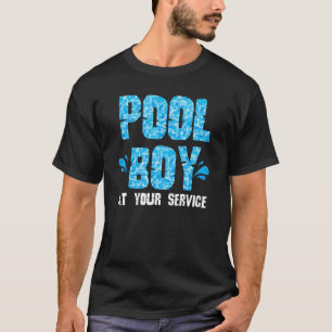 Pool Boy At Your Service  Swimmer Swimming Swim T-Shirt