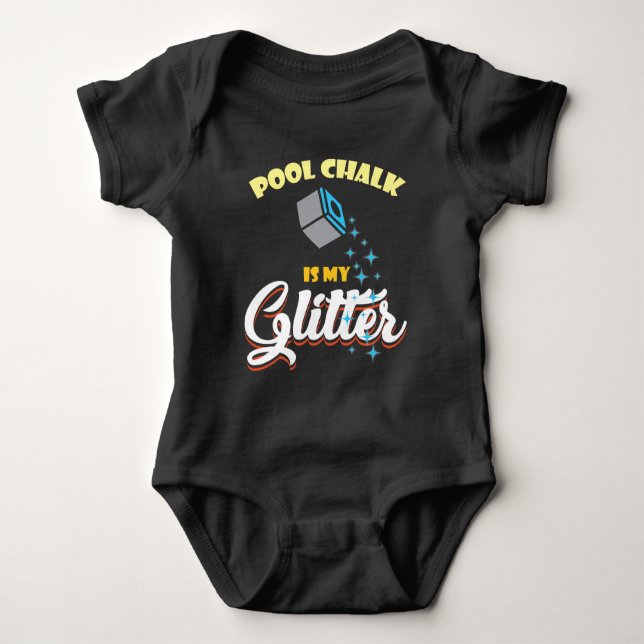 Pool Chalk is my Glitter Billard Biliard Snooker Baby Bodysuit (Front)