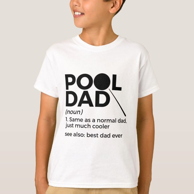 Pool Dad Definition Funny Billiards Best Dad Ever  T-Shirt (Front)