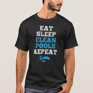 Pool Guy Eat Sleep Clean Pools Repeat Vintage Retr T-Shirt