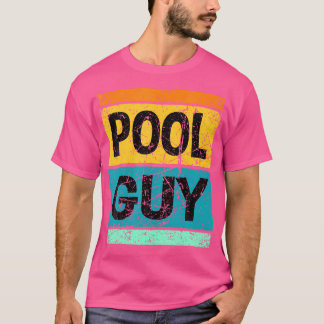 Pool Guy Funny Swimming T-Shirt