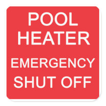 POOL HEATER Emergency Shut-Off, SIX STICKERS