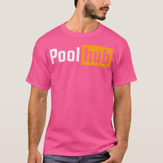 Pool Hub Funny Billiards Pool Player Quotes Parody T-Shirt