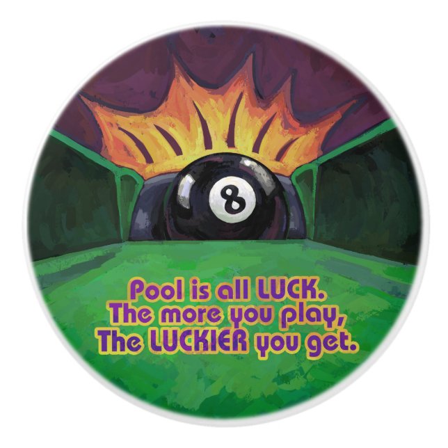 Pool is Luck Ceramic Knob (Front)