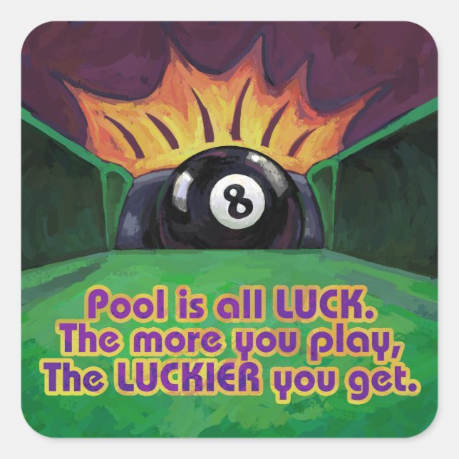 Pool is Luck Square Sticker (Front)