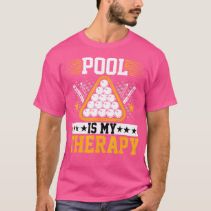 Pool Is My Therapy Funny Snooker Pool Player Billi T-Shirt