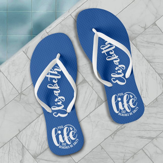 Pool Life Blue Jandals (Personalized "Pool life cuz beaches be salty" graphic on blue flip flops for women, men and kids)