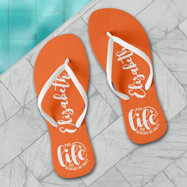 Pool Life Orange  Jandals (Personalized "Pool life cuz beaches be salty" graphic on orange flip flops for women, men and kids)