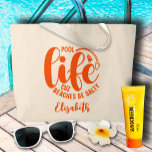 Pool Life Orange Large Tote Bag<br><div class="desc">Make a statement or give as a fun gift,  this natural colour tote bag features your name and "Pool life cuz beaches be salty" in chic orange lettering. MATCHING items in our collection.</div>