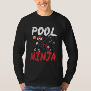 Pool Ninja  Billiards Player Sports Enthusiast Gam T-Shirt