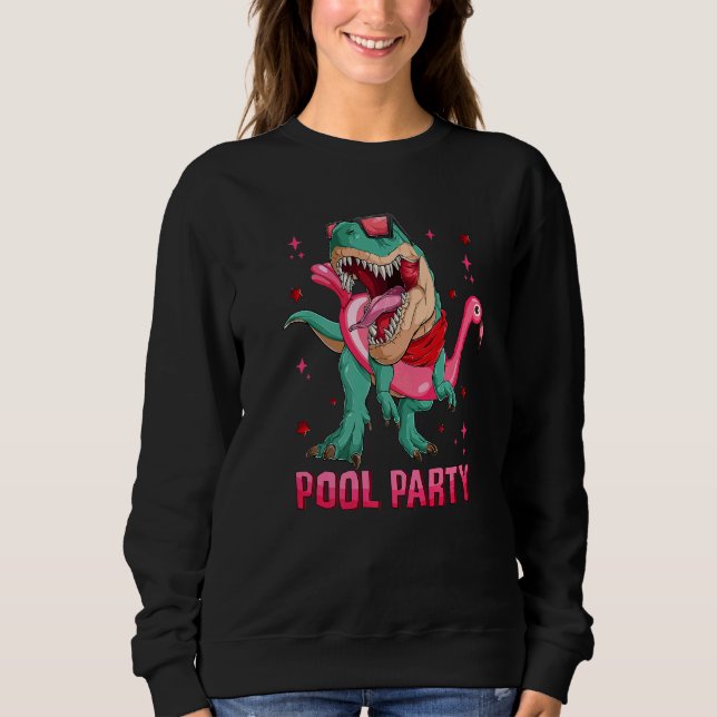 Pool Party Rex With Pink Flamingo Float Summer Vib Sweatshirt (Front)