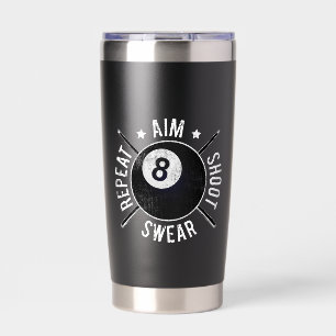 Pool Player Aim Shoot Repeat 8 Ball Billiards Insulated Tumbler