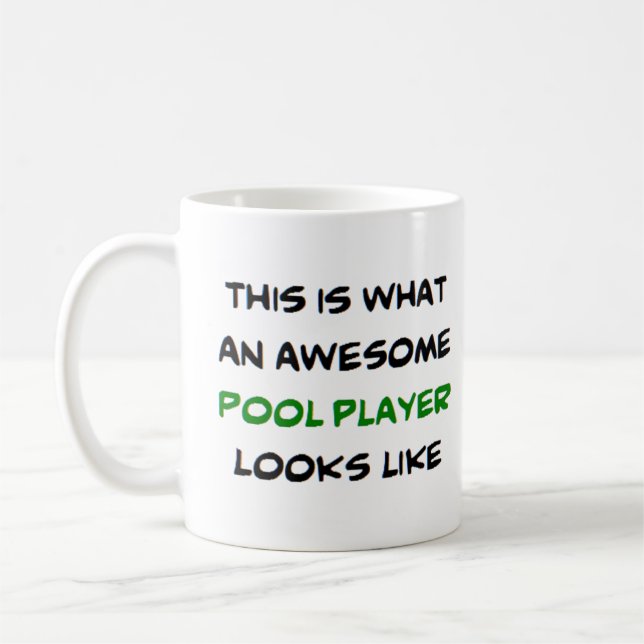 pool player, awesome coffee mug (Left)