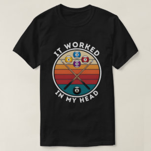 Pool Player Funny T-Shirt – Cue Sports Humor Gift