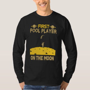 Pool Player On The Moon T-Shirt