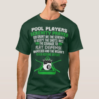 Pool Player Serenity Prayer Pool Billiards Lover B T-Shirt
