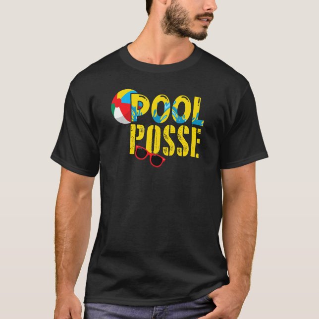 Pool Posse Beach Ball And Sunglasses Funny Pool Pa T-Shirt (Front)