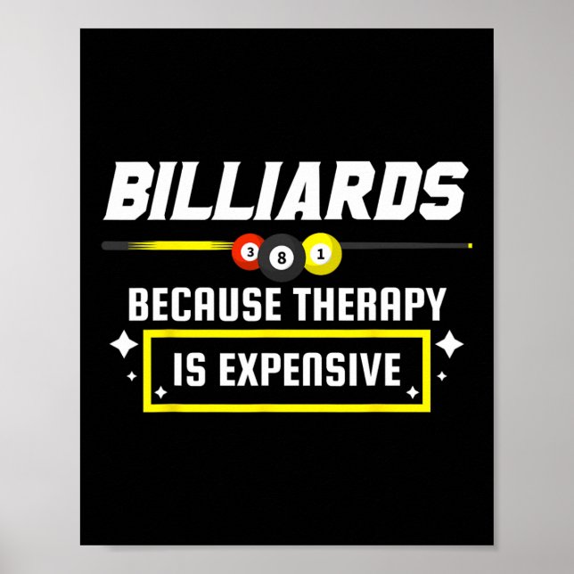 Pool Shark Pool Player Billiards Billiards Because Poster (Front)