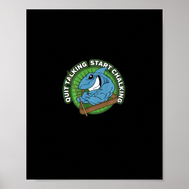 Pool Shark Quit Talking Start Chalking Long Sleeve Poster (Front)
