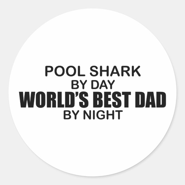 Pool Shark World's Best Dad by Night Classic Round Sticker (Front)