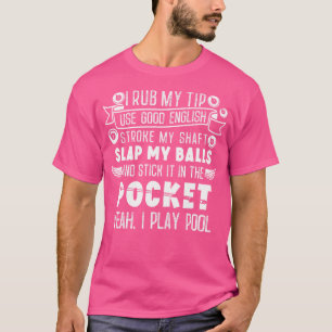 Pool Snooker Player Billiards Glove Wearer Cue Bil T-Shirt