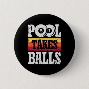 Pool Takes Funny Billiards Player 8 Ball Gifts Vin 6 Cm Round Badge