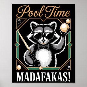 Pool time madafakas funny racoon billiards player poster