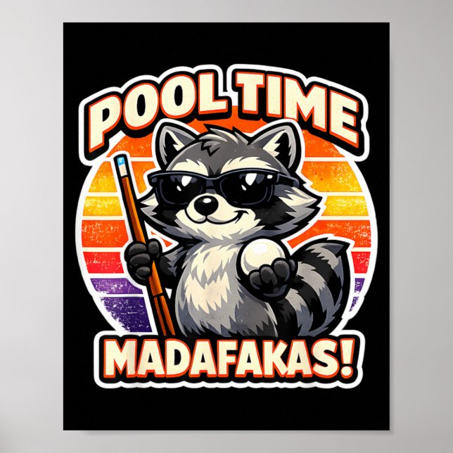 Pool Time Madafakas Funny Racoon Billiards Player Poster (Front)