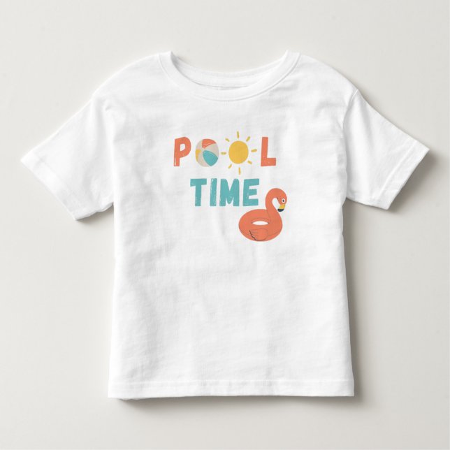 pool time. Toddler T-Shirt (Front)