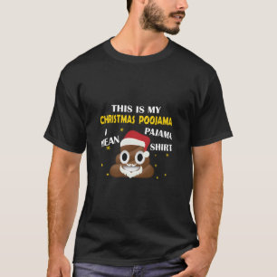 Poop Emoji This Is My Christmas Poojama - Pajama  T-Shirt
