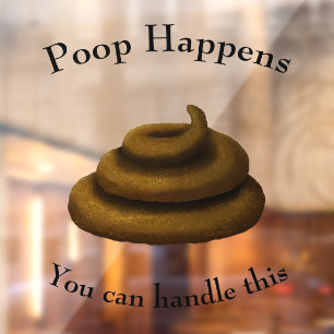 "Poop Happens" Customizable Encouraging Message