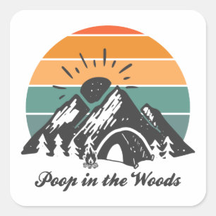 Poop In The Woods Square Sticker