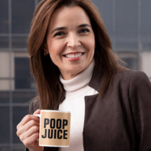 POOP JUICE FUNNY COFFEE MUGS