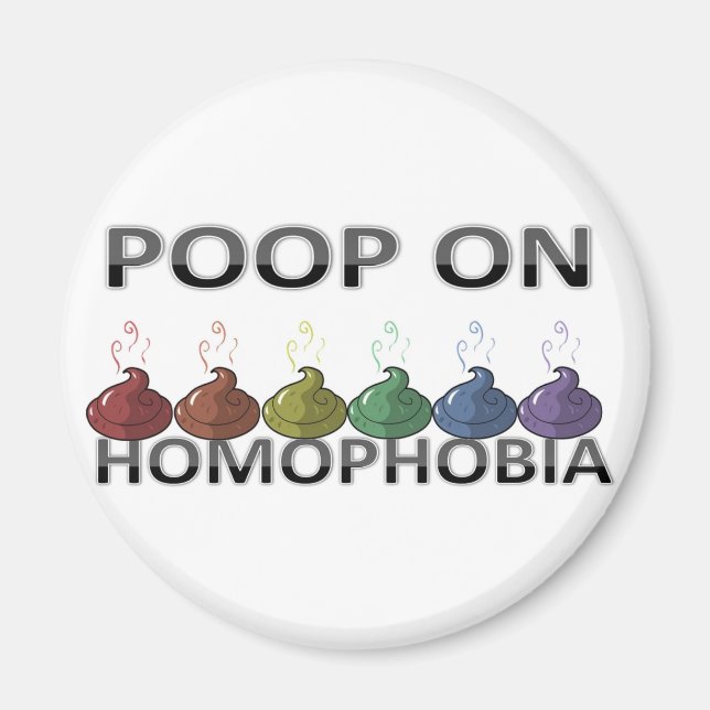 Poop on Homophobia Magnet (Front)