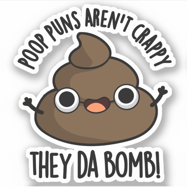 Poop Puns They Da Bomb Funny Poo Pun  (Front)