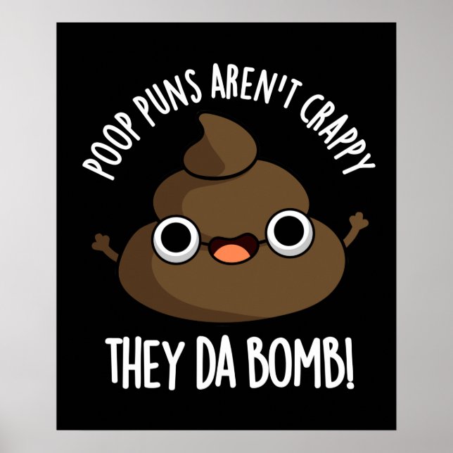 Poop Puns They Da Bomb Funny Poo Pun Dark BG Poster (Front)